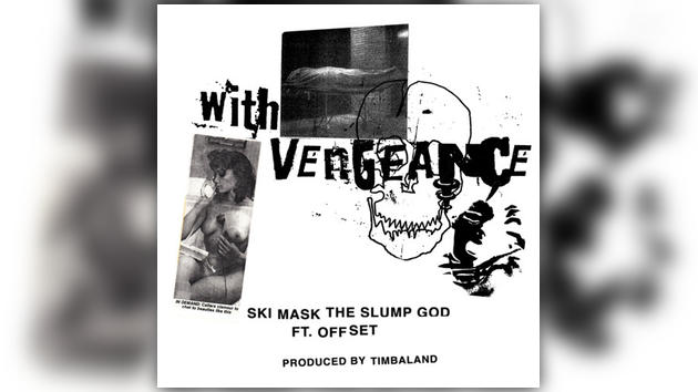 Indiener contant geld Onbevreesd Ski Mask The Slump God - With Vengeance (Feat. Offset) | Rap Favorites